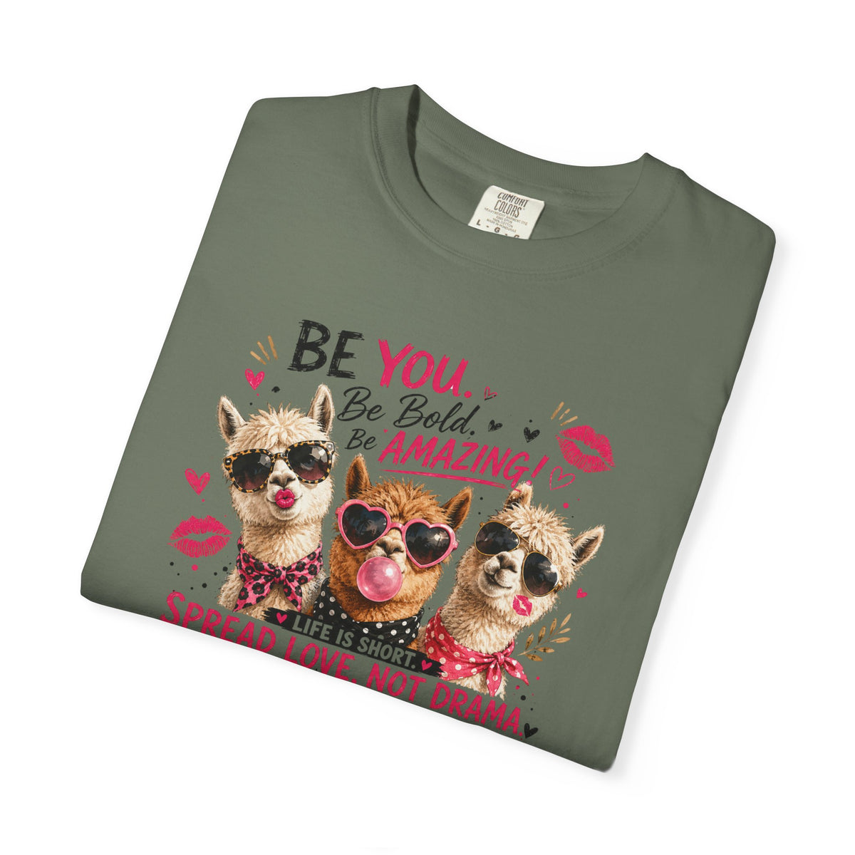 T-Shirt — 'Be You. Be Bold. Be Amazing.' Cute Sunglasses Dogs Tee, Spread Love Not Drama