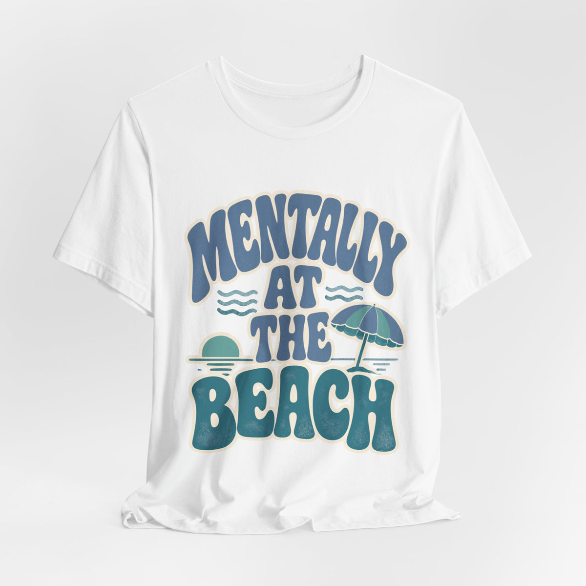 Mentally At The Beach T‑Shirt — Retro Beach Vibes Tee