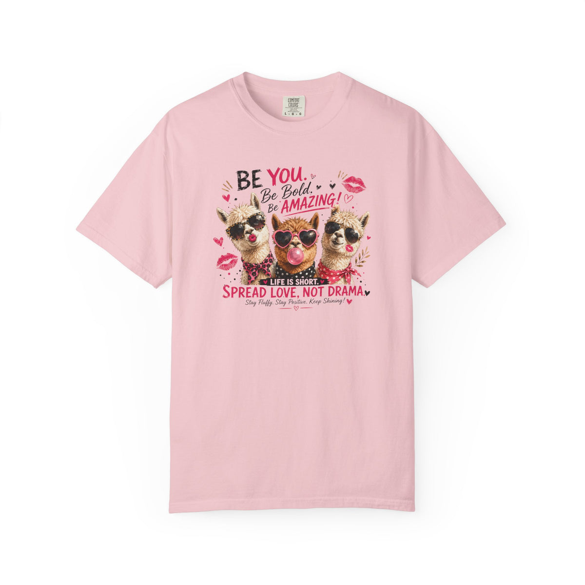 T-Shirt — 'Be You. Be Bold. Be Amazing.' Cute Sunglasses Dogs Tee, Spread Love Not Drama