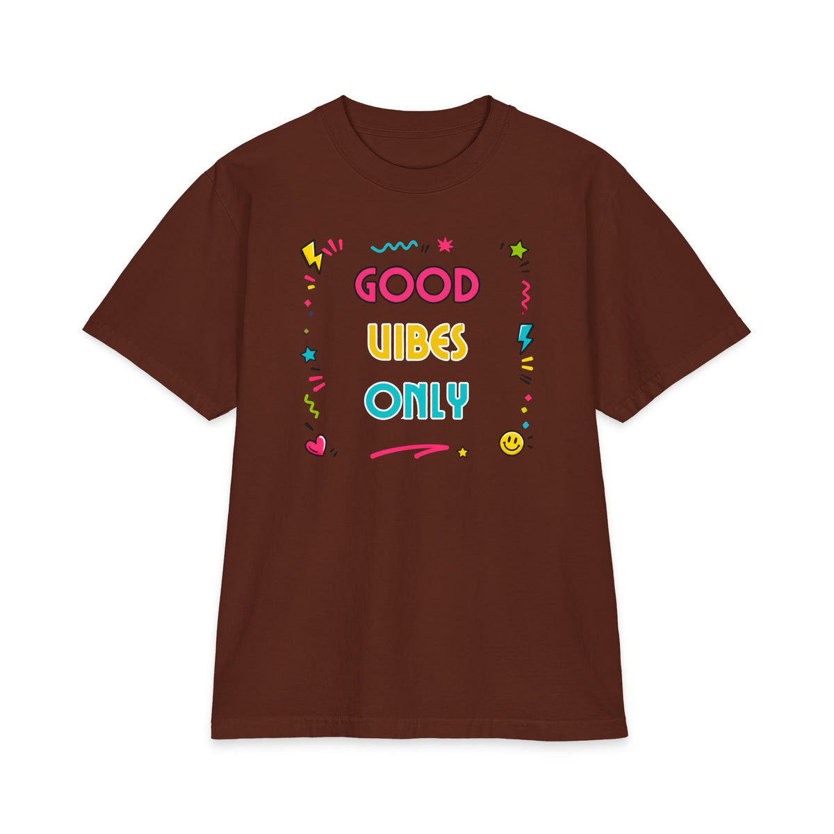 Good Vibes Only T-Shirt — Colorful Positive Graphic Tee