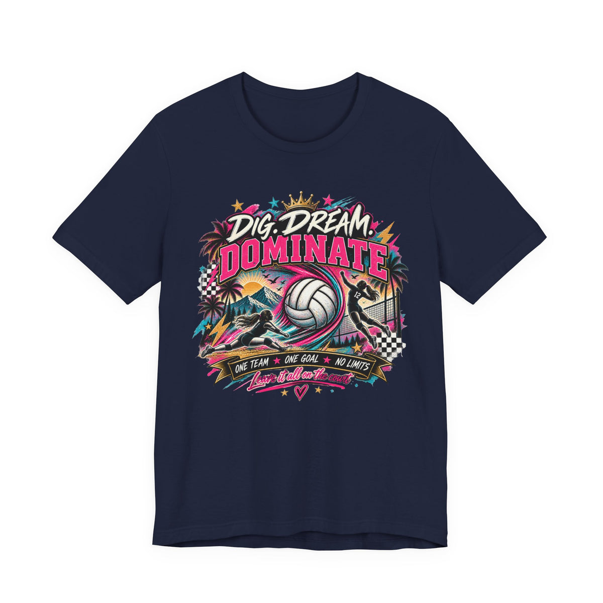 Dig, Dream, Dominate Volleyball Tee