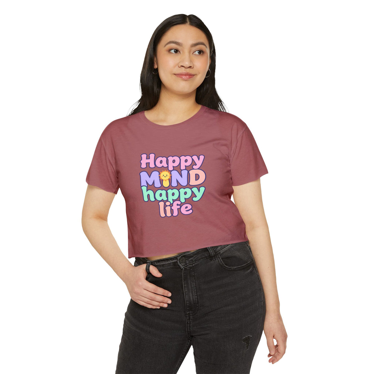 Happy Mind Happy Life Crop Top — Cute Pastel Festival Women's Tee