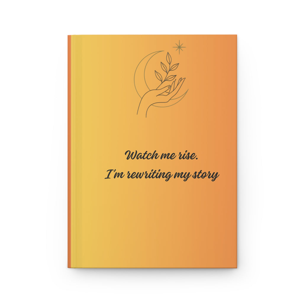 Hardcover Journal — "Watch Me Rise" Inspirational Gratitude Notebook