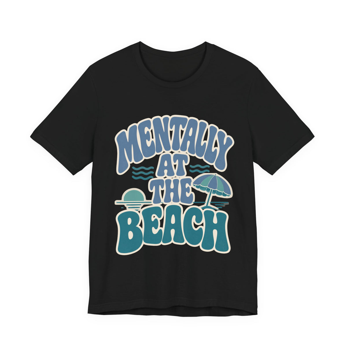 Mentally At The Beach T‑Shirt — Retro Beach Vibes Tee