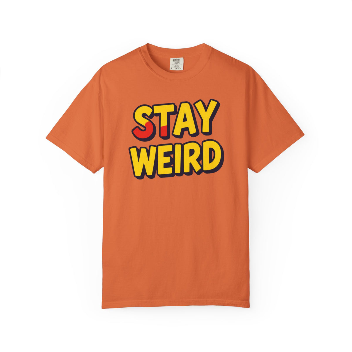 Stay Weird Graphic T-Shirt — Retro Bold Text Tee