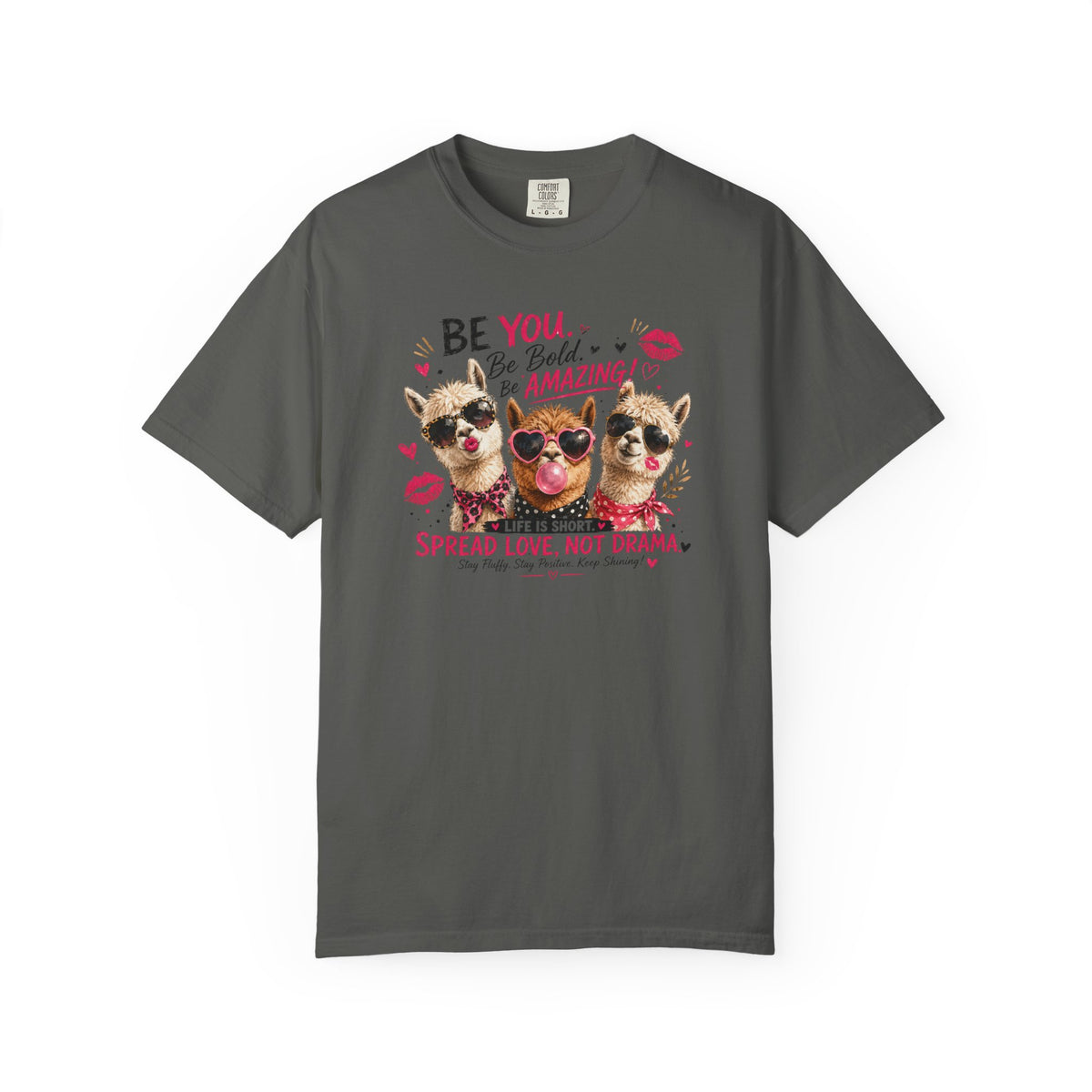 T-Shirt — 'Be You. Be Bold. Be Amazing.' Cute Sunglasses Dogs Tee, Spread Love Not Drama