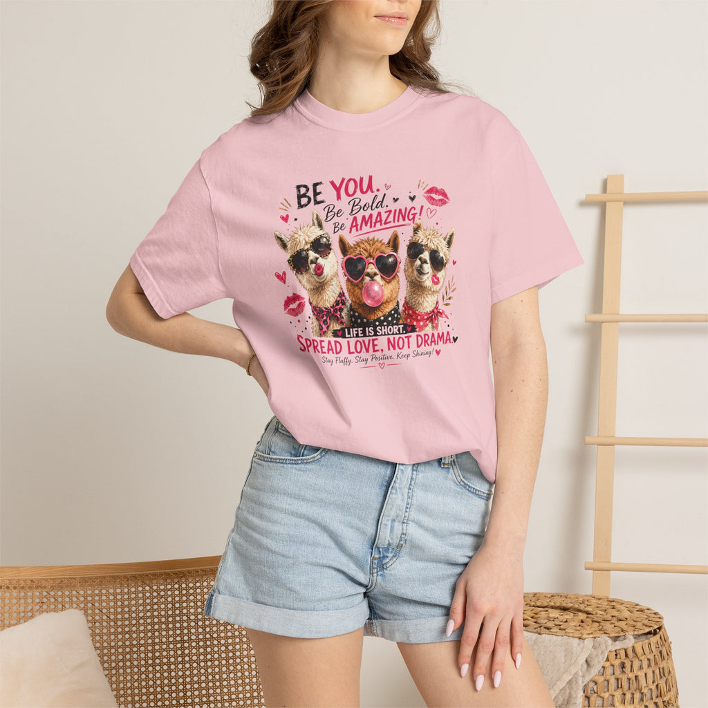 T-Shirt — 'Be You. Be Bold. Be Amazing.' Cute Sunglasses Dogs Tee, Spread Love Not Drama