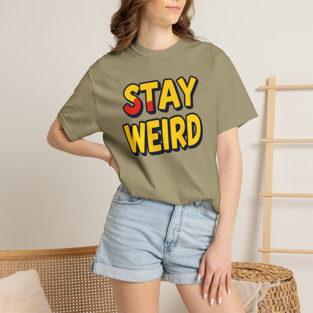 Stay Weird Graphic T-Shirt — Retro Bold Text Tee