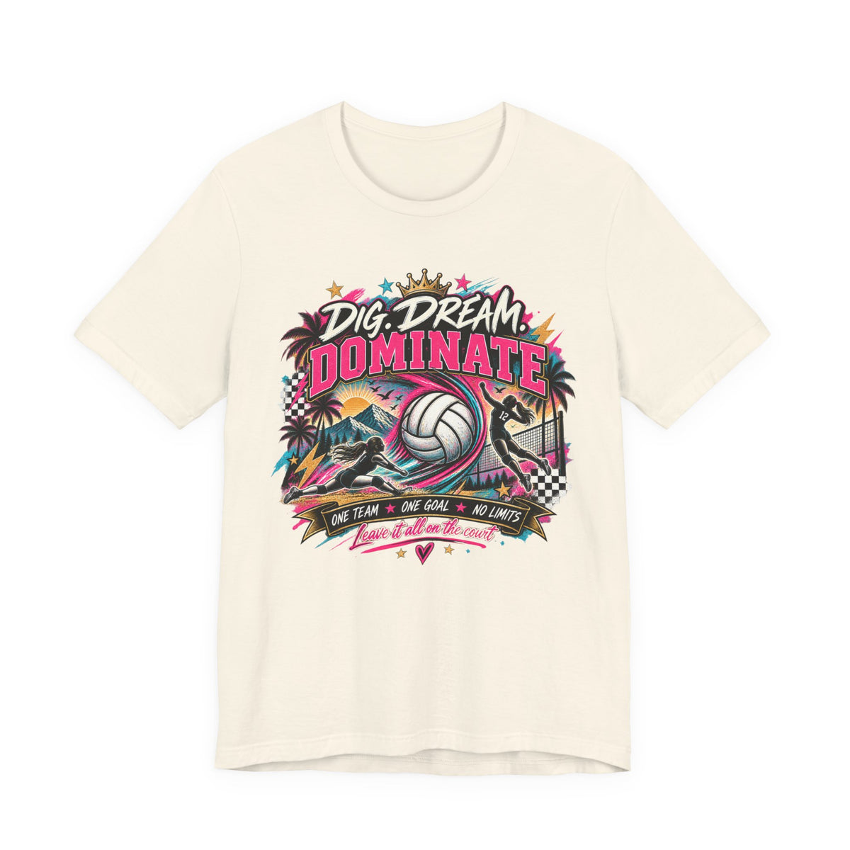 Dig, Dream, Dominate Volleyball Tee