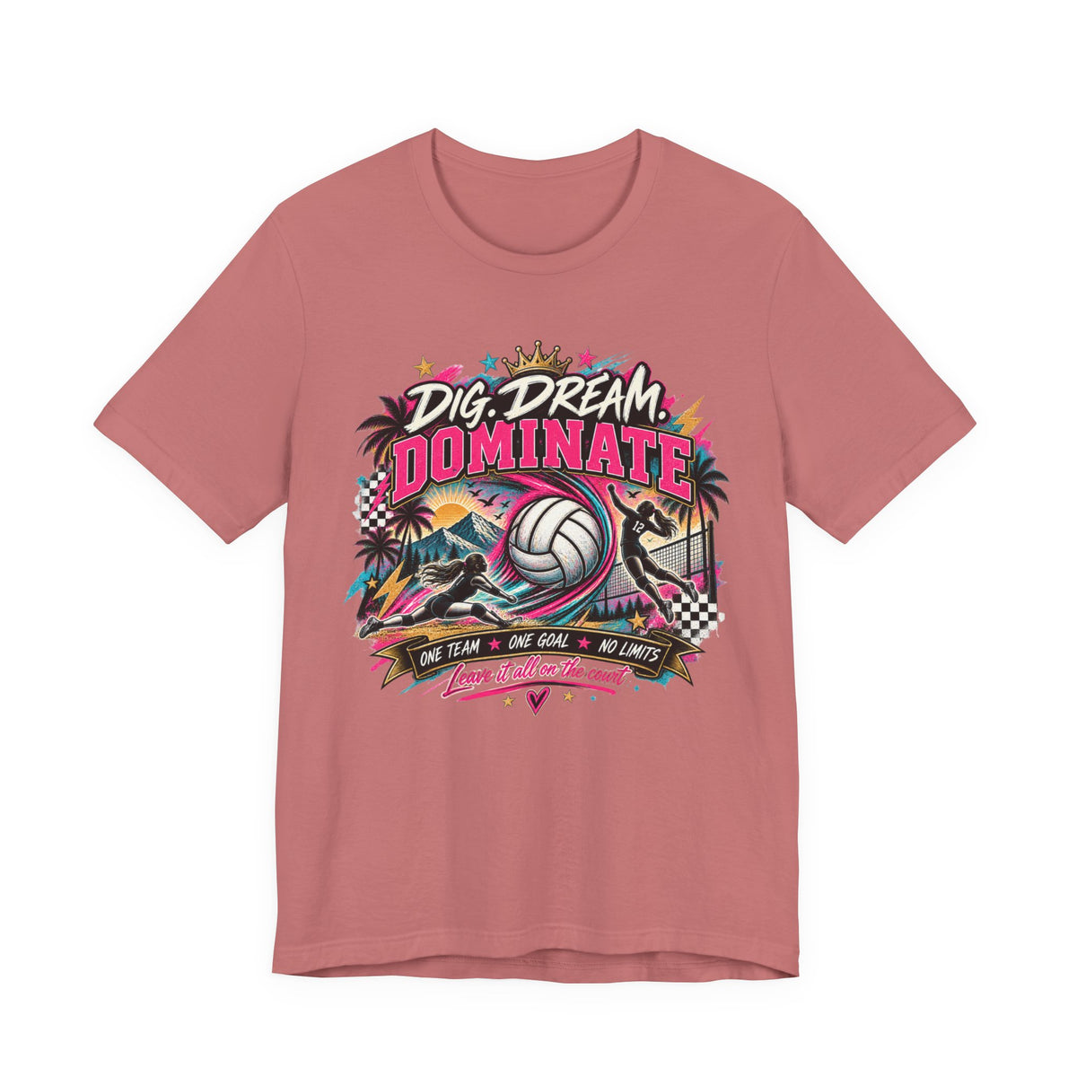 Dig, Dream, Dominate Volleyball Tee