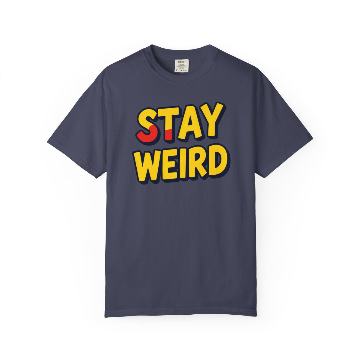 Stay Weird Graphic T-Shirt — Retro Bold Text Tee