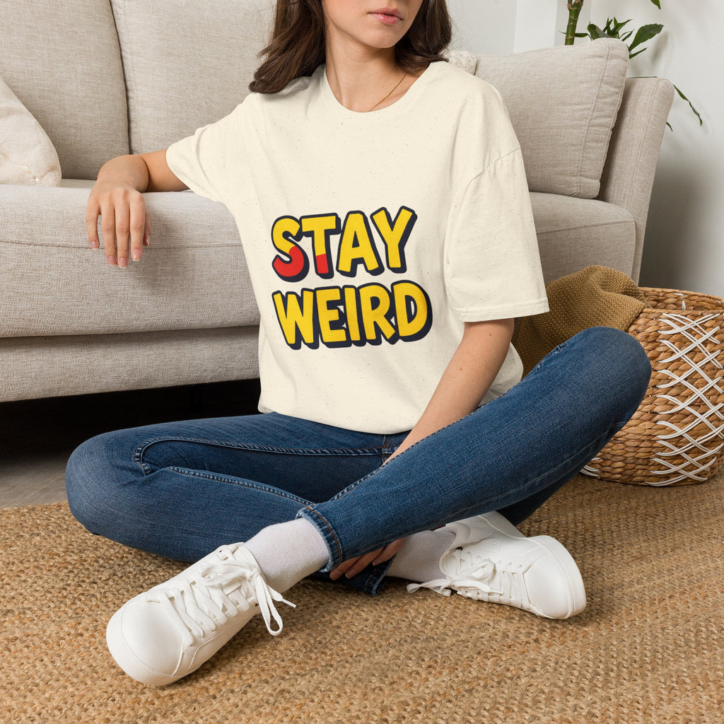 Stay Weird T-Shirt — Retro Bold Graphic Tee