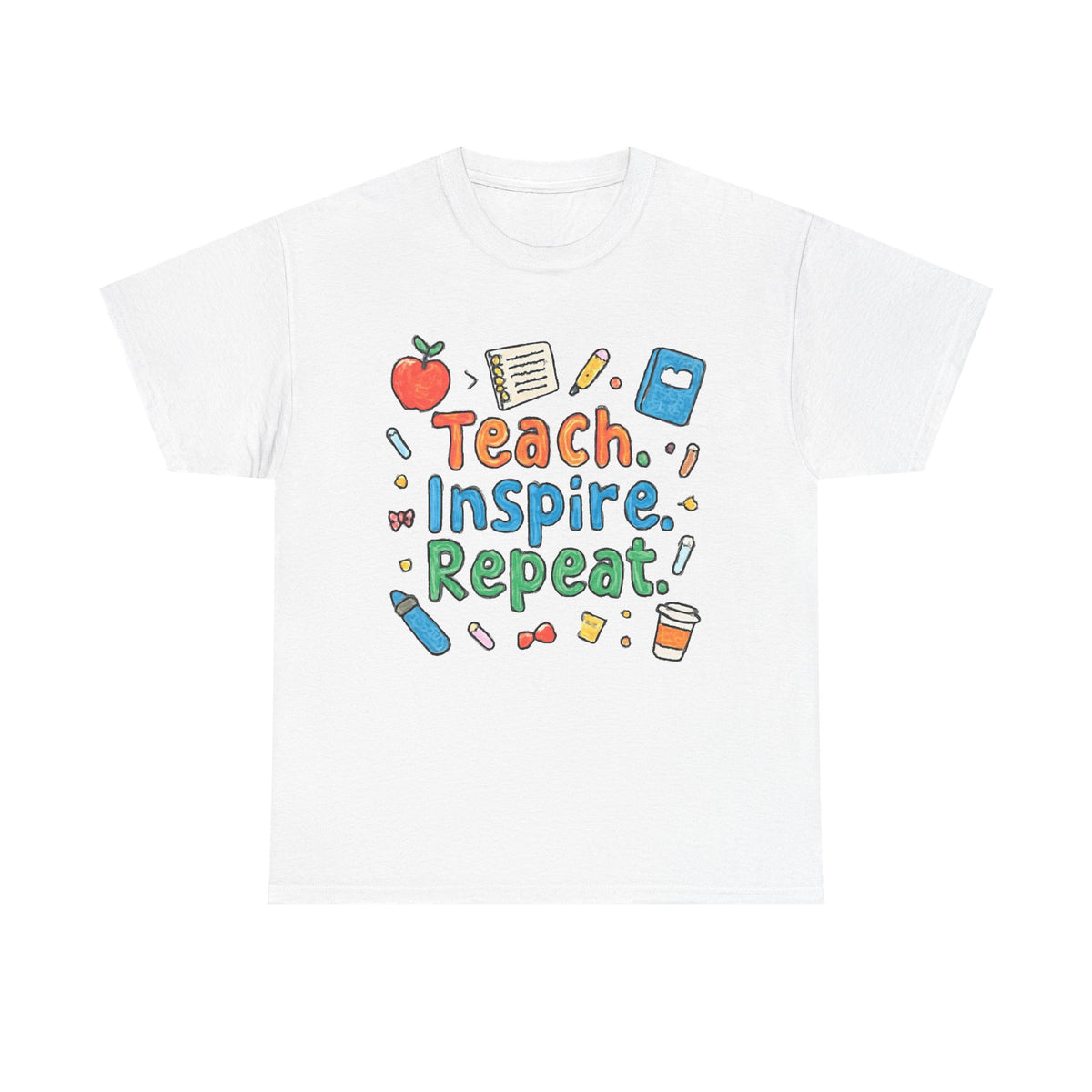 Teach Inspire Repeat T-Shirt — Cute Teacher Appreciation Tee