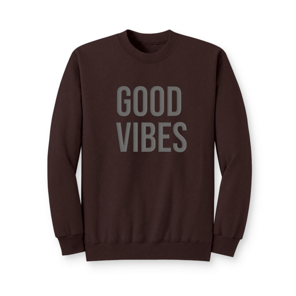 Good Vibes Crewneck Sweatshirt — Positive Graphic Pullover