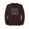 Good Vibes Crewneck Sweatshirt — Positive Graphic Pullover