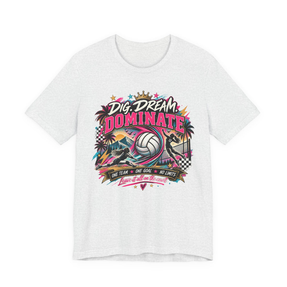 Dig, Dream, Dominate Volleyball Tee