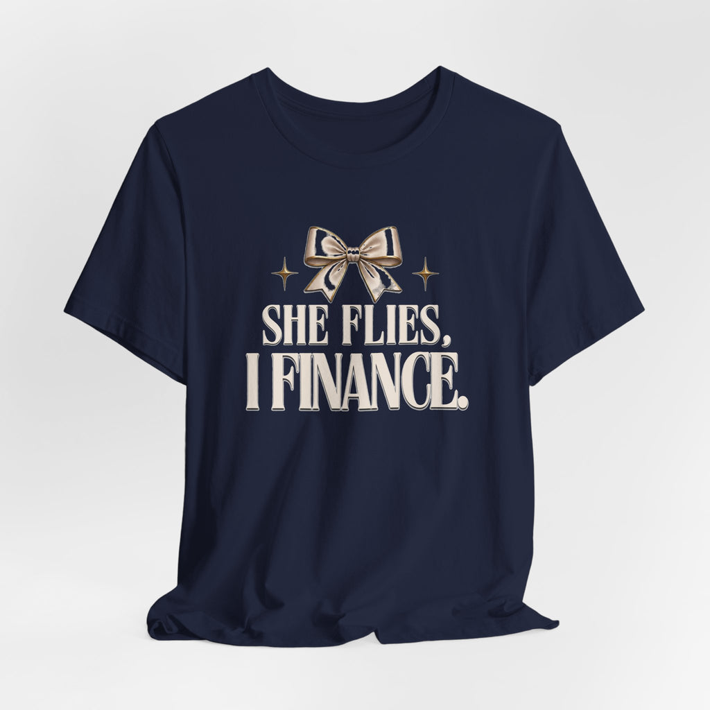 She Flies, I Finance — Cheer Parent Tee