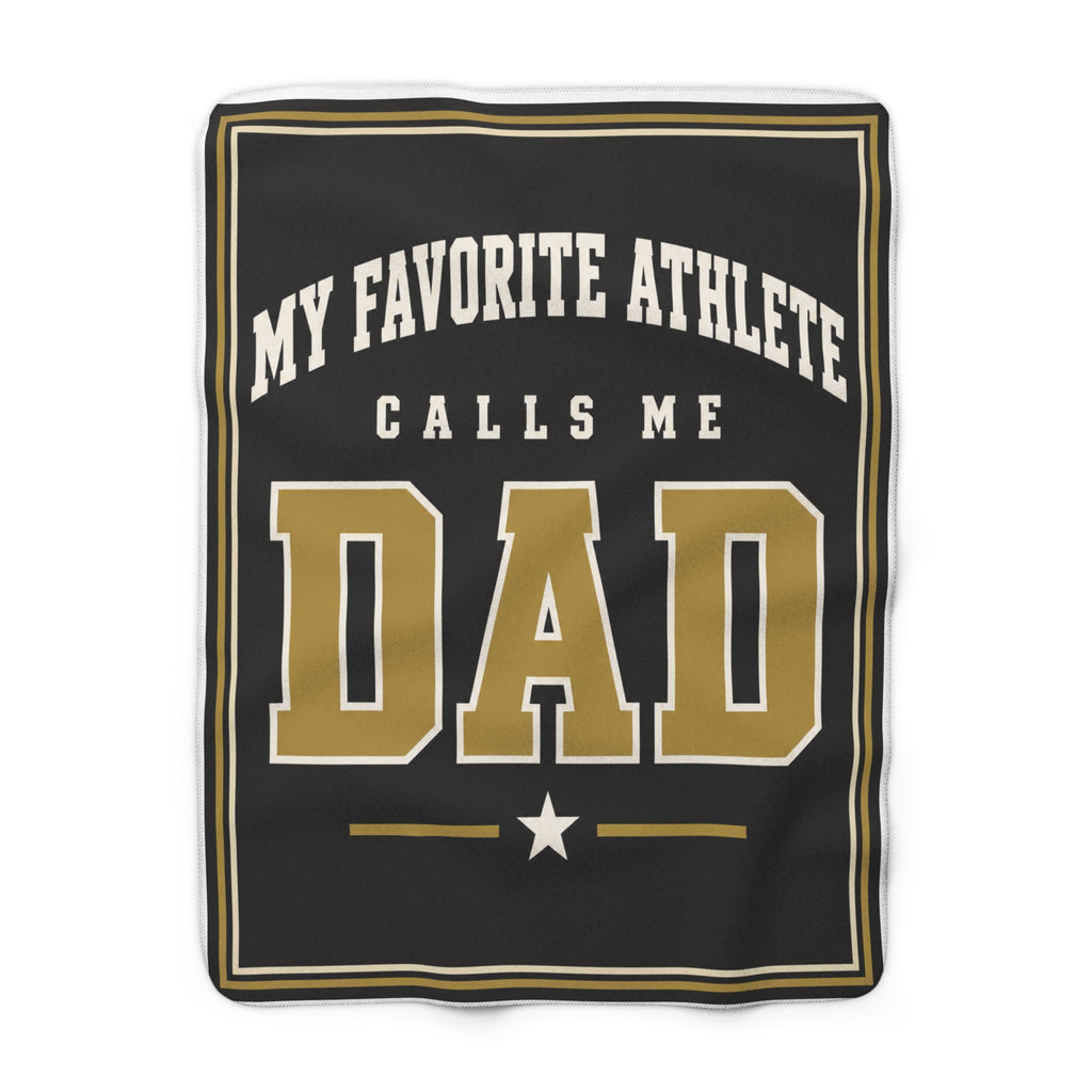 Sherpa Blanket "My Favorite Athlete Calls Me Dad" – Cozy Father's Day Gift