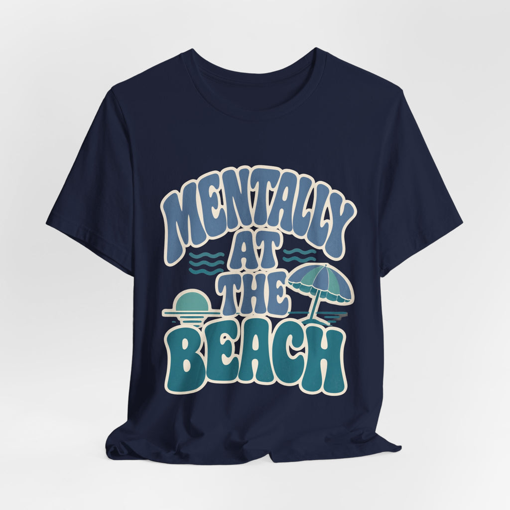 Mentally At The Beach T‑Shirt — Retro Beach Vibes Tee