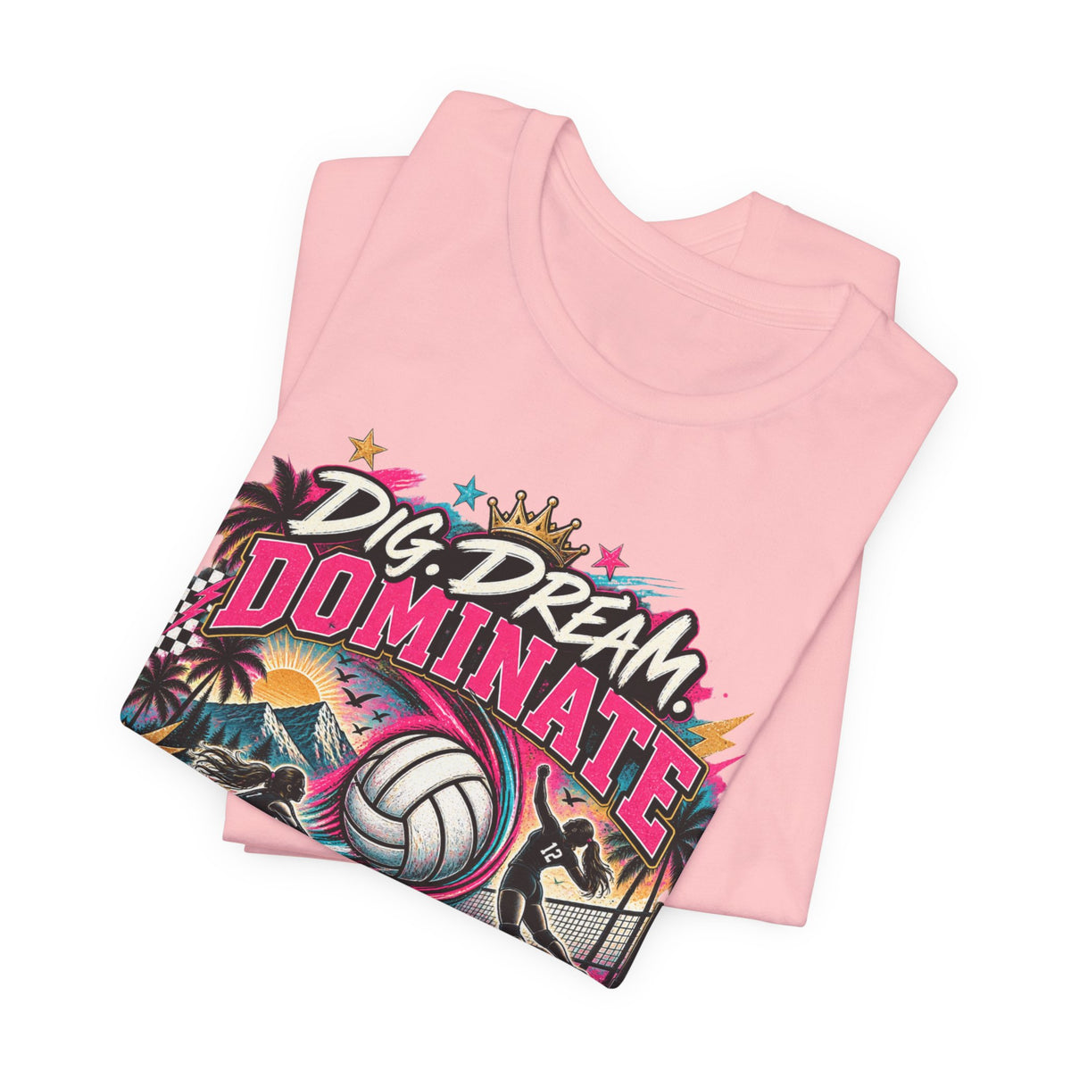Dig, Dream, Dominate Volleyball Tee
