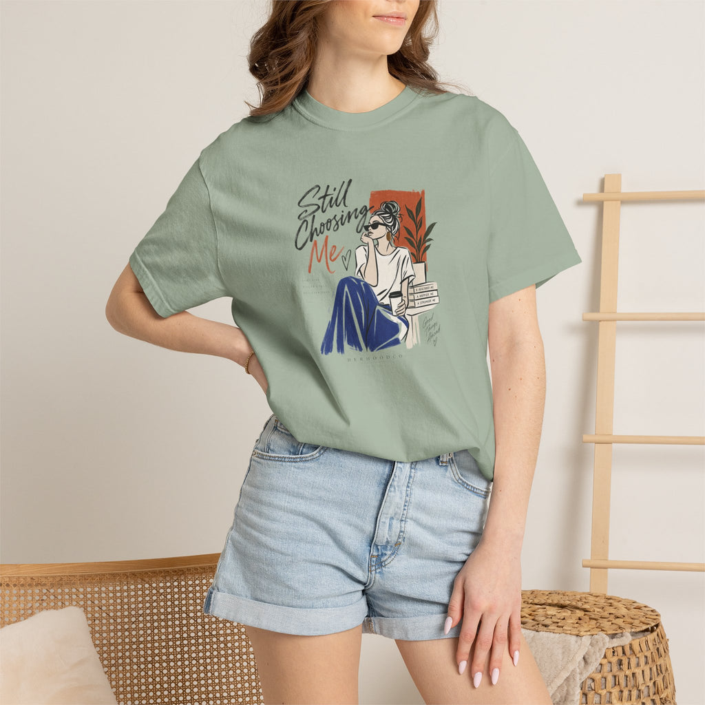 T-Shirt — "Still Choosing Me" Self-Care Graphic Tee