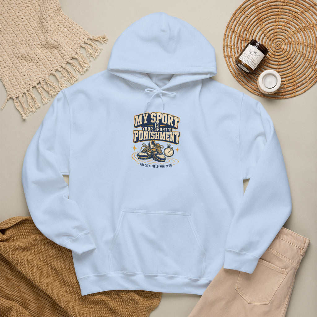 My Sport, Your Punishment Hoodie — Funny Athlete Sweatshirt for Sports Fans