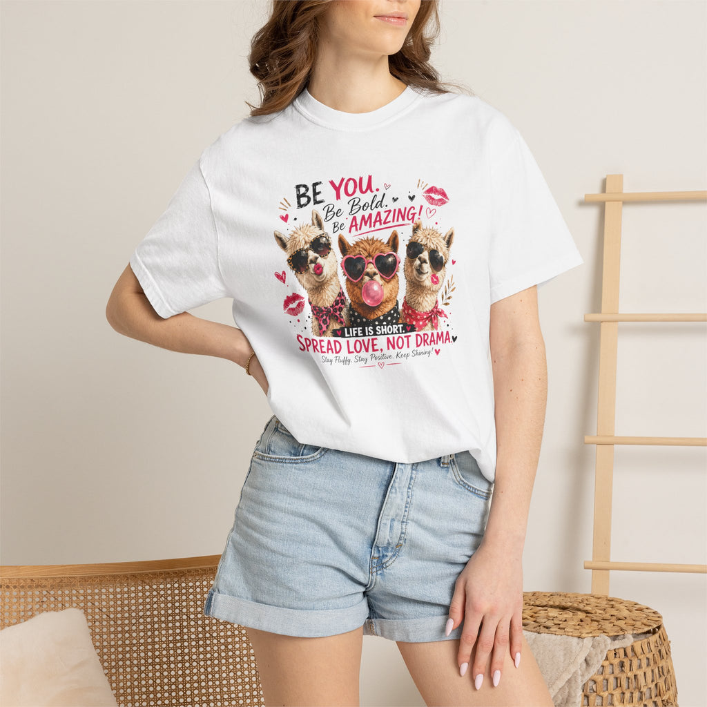 T-Shirt — 'Be You. Be Bold. Be Amazing.' Cute Sunglasses Dogs Tee, Spread Love Not Drama