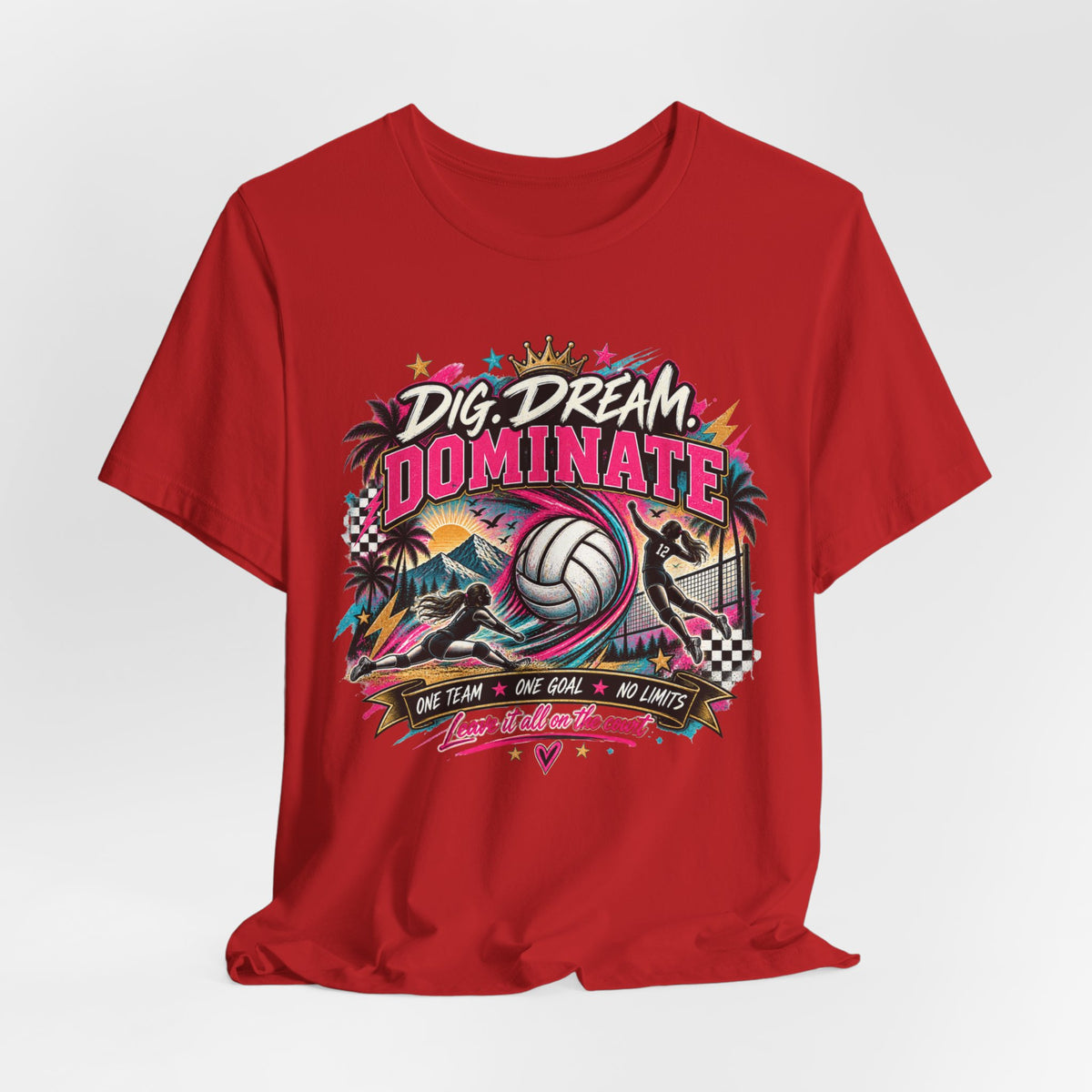 Dig, Dream, Dominate Volleyball Tee