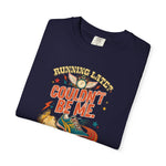 Running Late? Couldn't Be Me. — Track & Field Tee