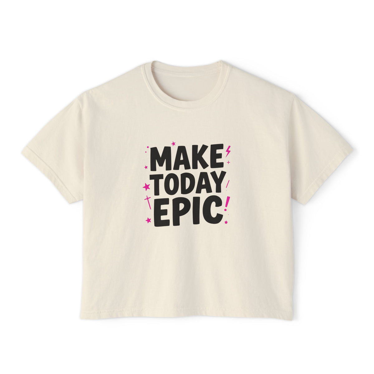 Make Today Epic Boxy Tee — Women's Motivational Graphic T-Shirt