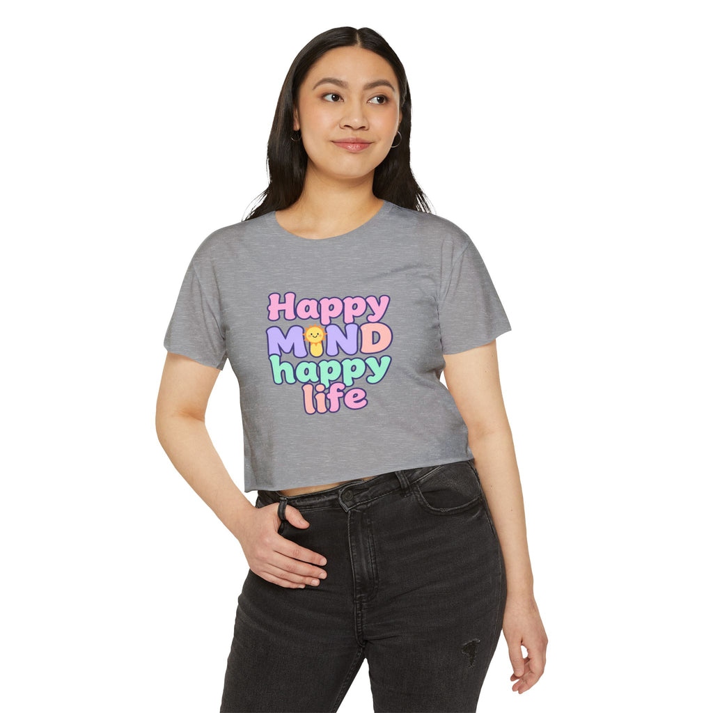Happy Mind Happy Life Crop Top — Cute Pastel Festival Women's Tee