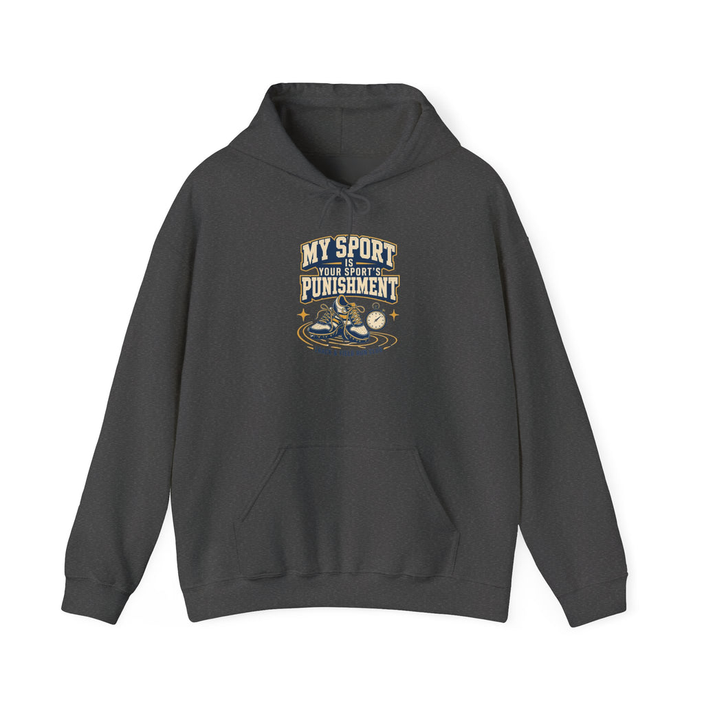My Sport, Your Punishment Hoodie — Funny Athlete Sweatshirt for Sports Fans
