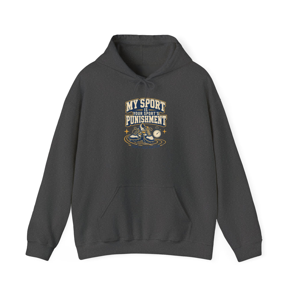 My Sport, Your Punishment Hoodie — Funny Athlete Sweatshirt for Sports Fans