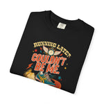 Running Late? Couldn't Be Me. — Track & Field Tee