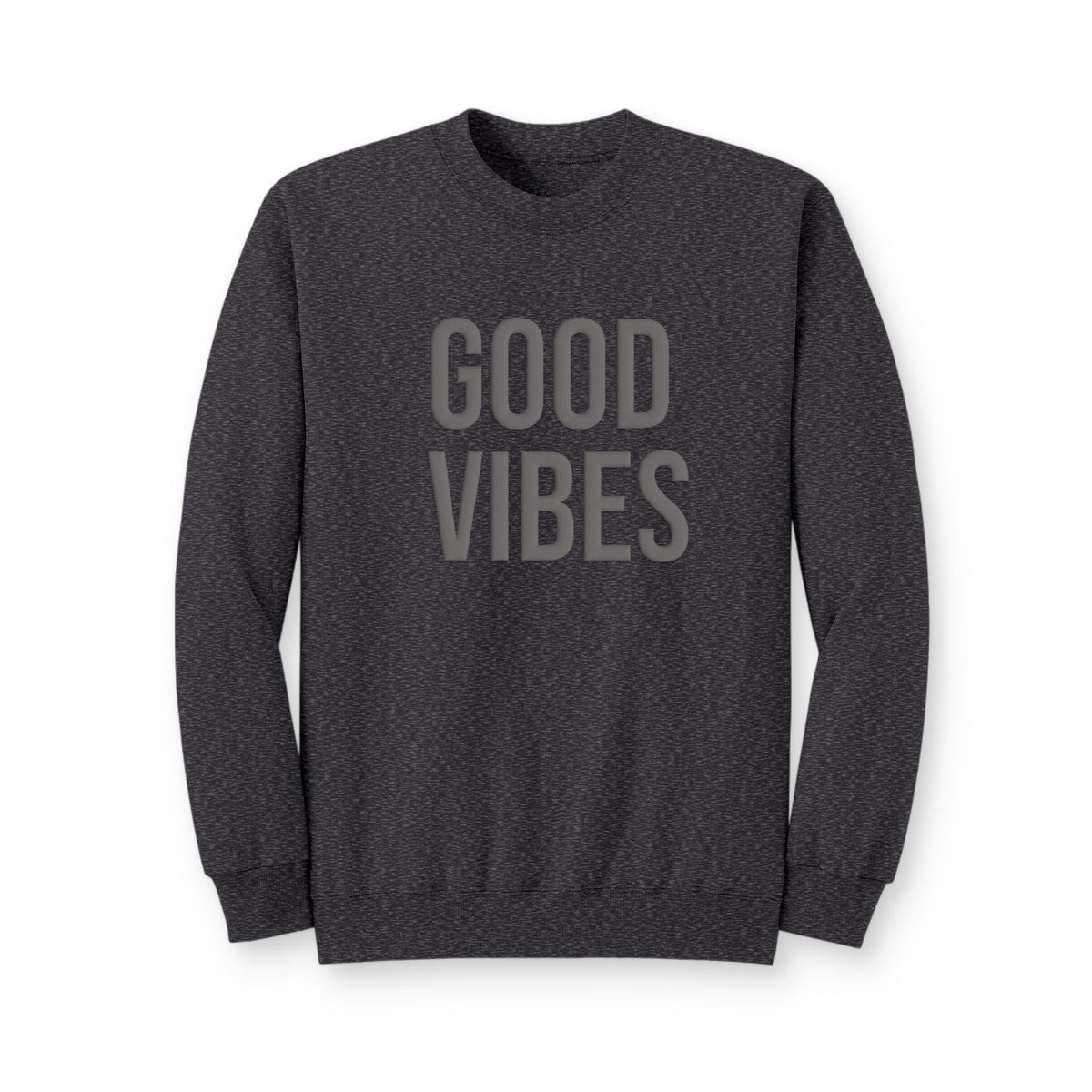 Good Vibes Crewneck Sweatshirt — Positive Graphic Pullover