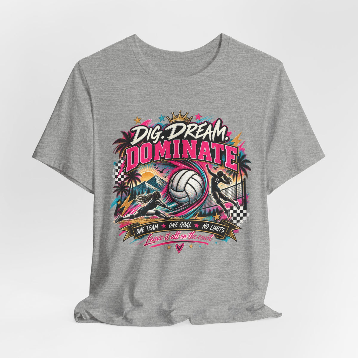 Dig, Dream, Dominate Volleyball Tee