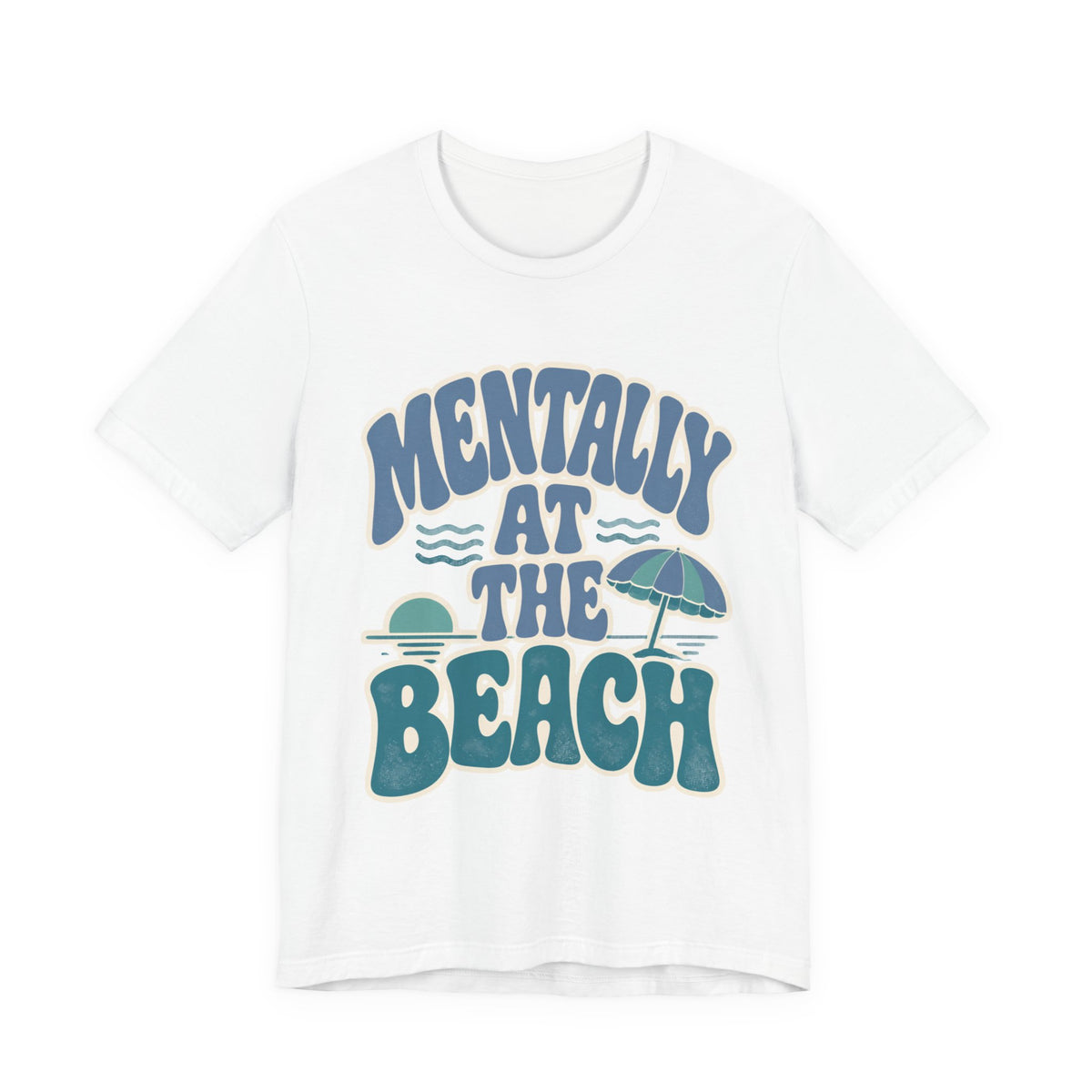 Mentally At The Beach T‑Shirt — Retro Beach Vibes Tee