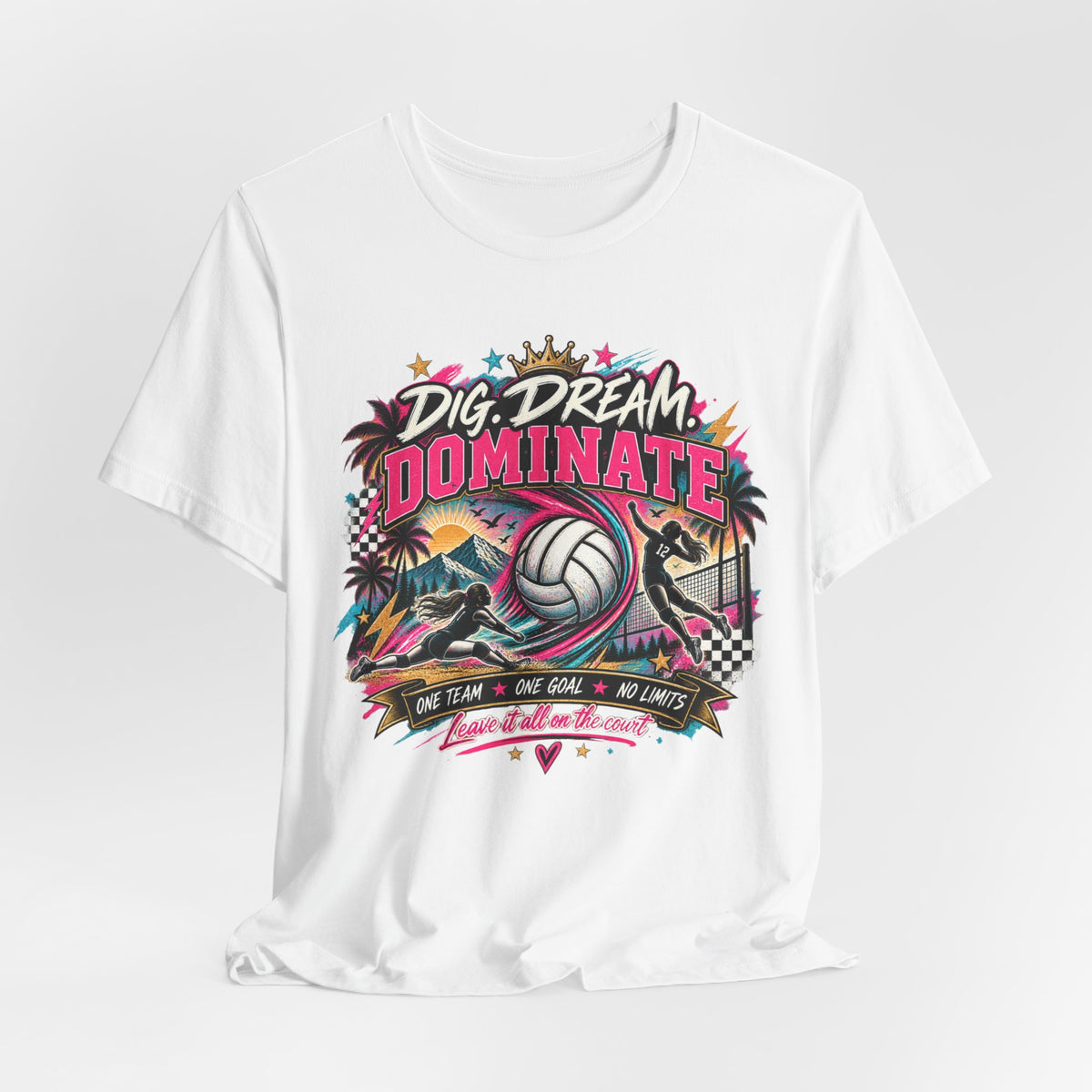 Dig, Dream, Dominate Volleyball Tee