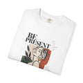 Be Present Graphic Tee — Minimalist Woman Illustration T-Shirt