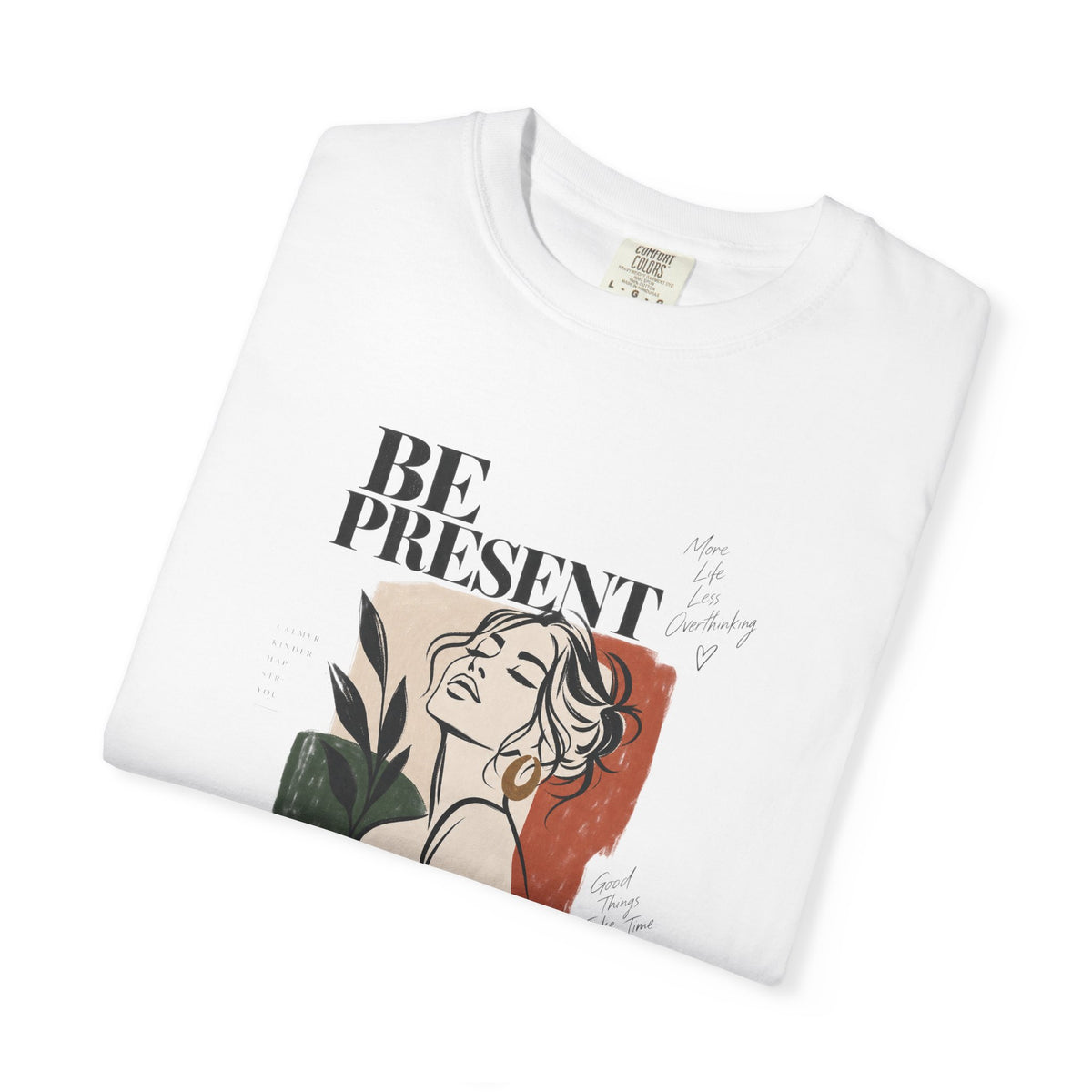 Be Present Graphic Tee — Minimalist Woman Illustration T-Shirt