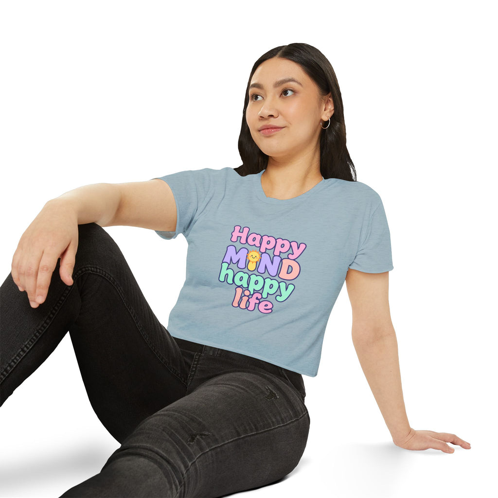 Happy Mind Happy Life Crop Top — Cute Pastel Festival Women's Tee