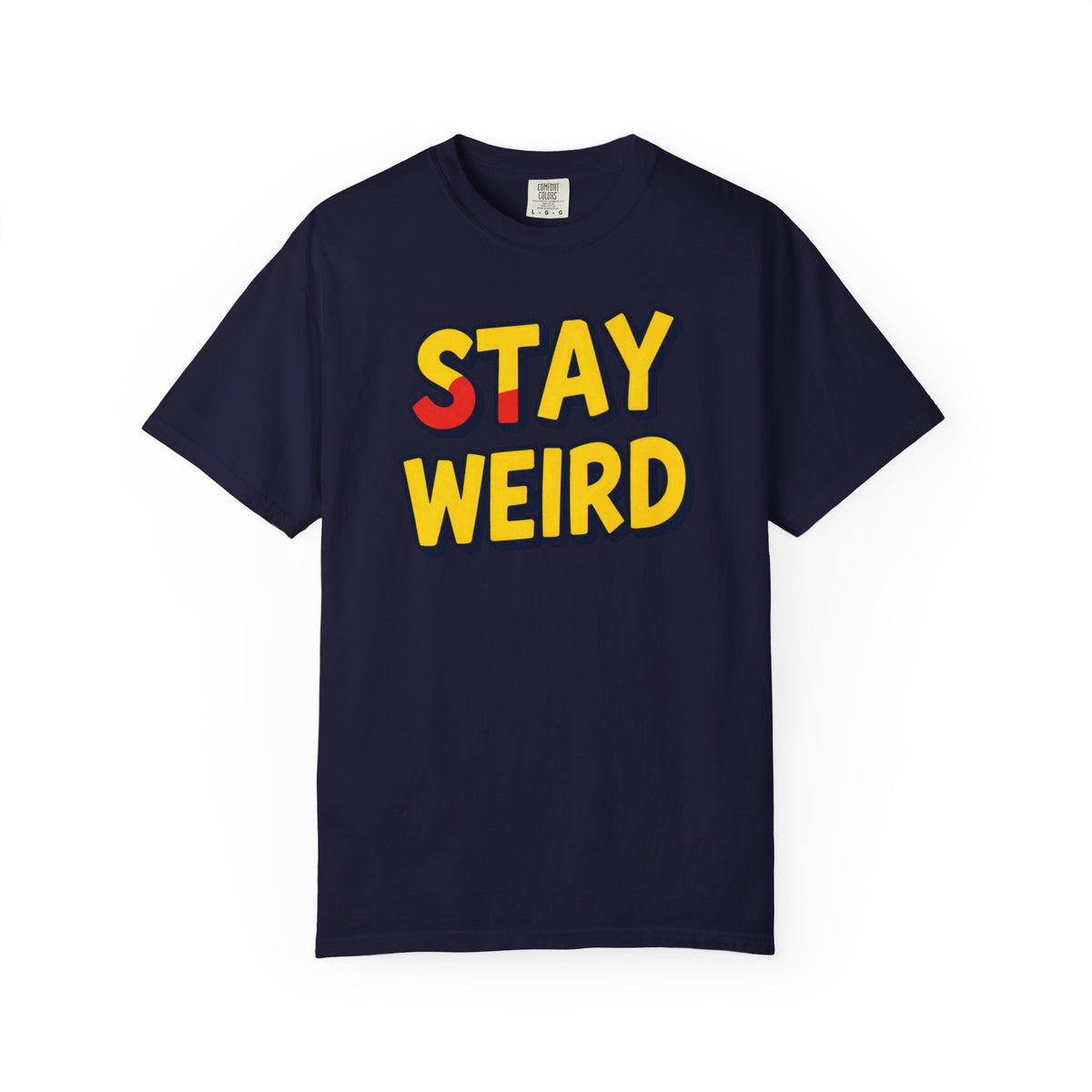 Stay Weird Graphic T-Shirt — Retro Bold Text Tee