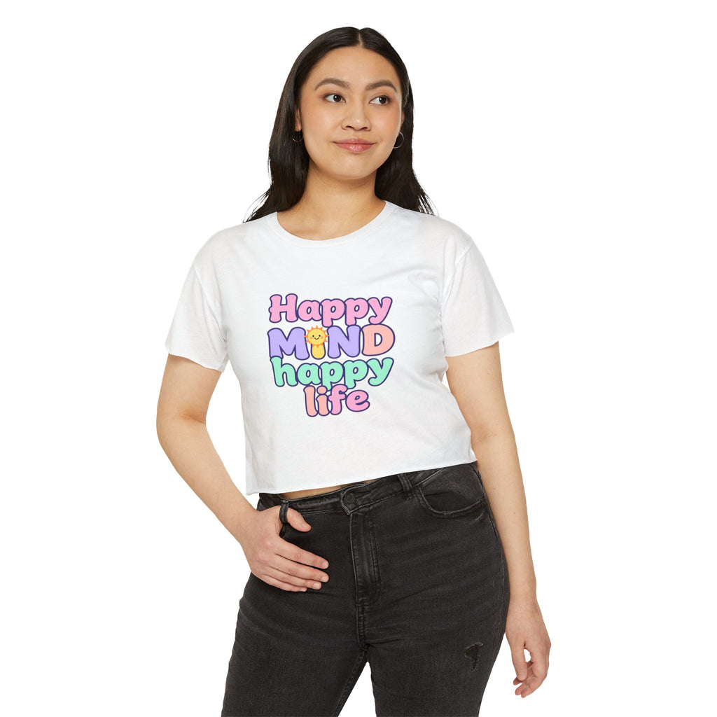 Happy Mind Happy Life Crop Top — Cute Pastel Festival Women's Tee