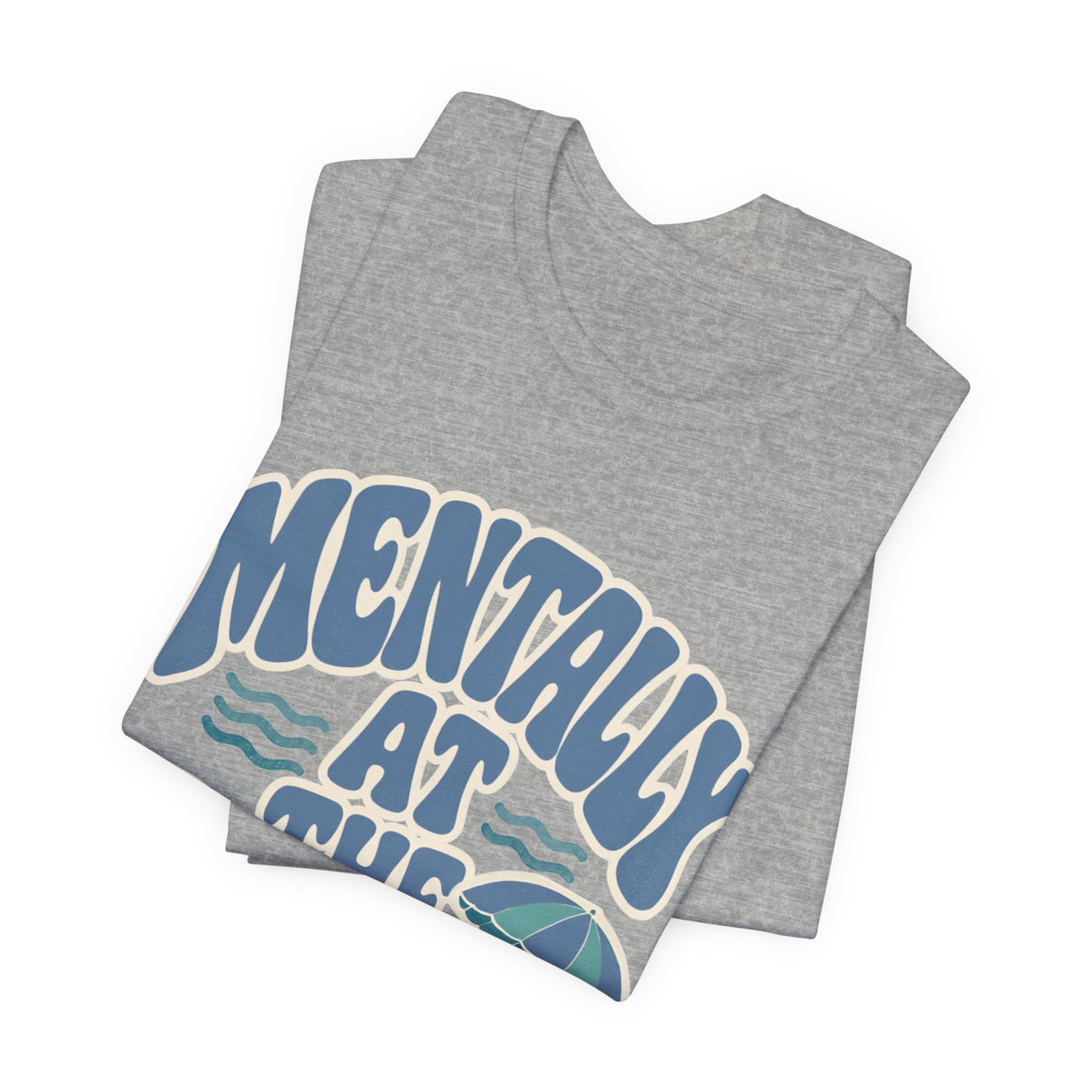Mentally At The Beach T‑Shirt — Retro Beach Vibes Tee