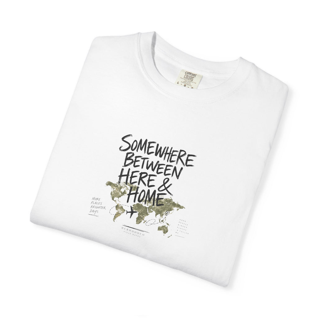 Somewhere Between Here & Home T-Shirt