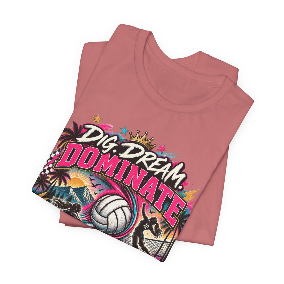 Dig, Dream, Dominate Volleyball Tee