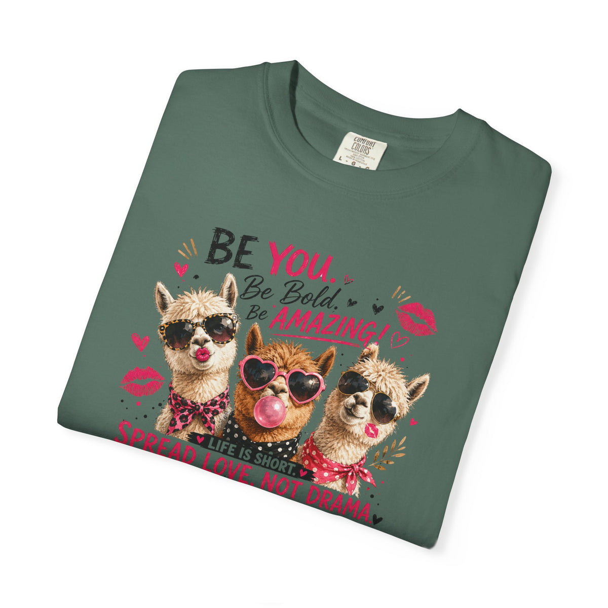 T-Shirt — 'Be You. Be Bold. Be Amazing.' Cute Sunglasses Dogs Tee, Spread Love Not Drama