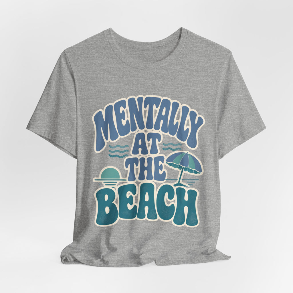 Mentally At The Beach T‑Shirt — Retro Beach Vibes Tee