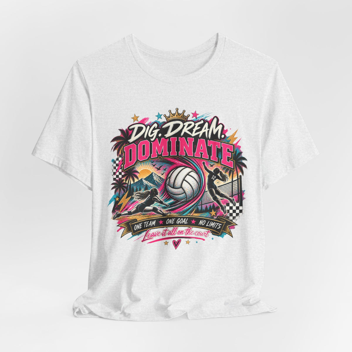 Dig, Dream, Dominate Volleyball Tee