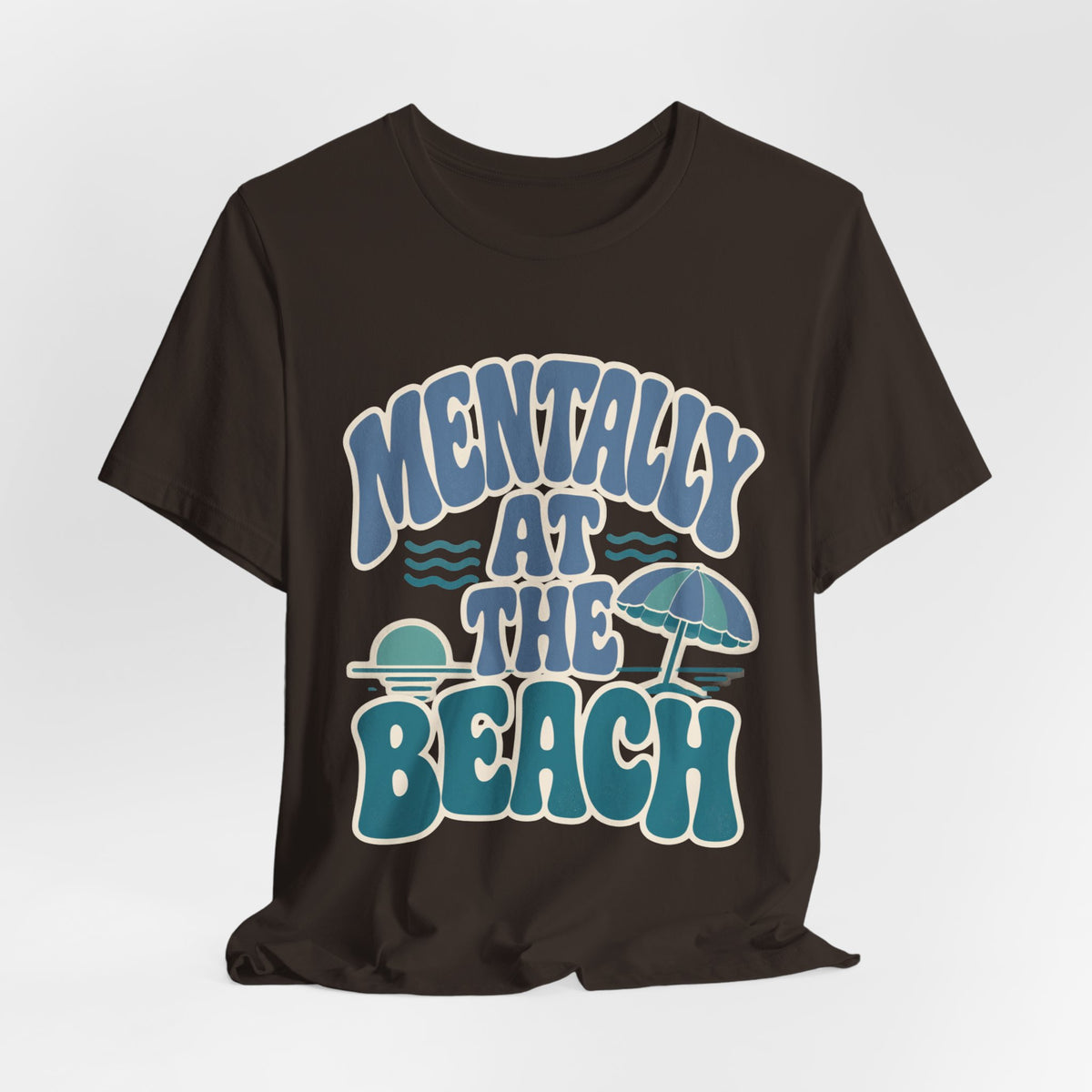 Mentally At The Beach T‑Shirt — Retro Beach Vibes Tee